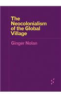 The Neocolonialism of the Global Village