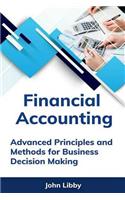 Financial Accounting: Advanced Principles and Methods for Business Decision Making