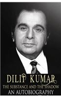 Dilip Kumar -The Substance And The Shadow: An Autobiography