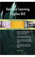 Behavior Learning Engines BLE A Clear and Concise Reference