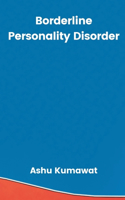 Borderline Personality Disorder