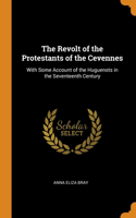 The Revolt of the Protestants of the Cevennes