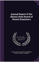 Annual Report of the Illinois State Board of Dental Examiners