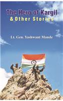 The Hero Of Kargil & Other Stories