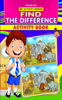 My Activity- Find the Difference Activity Book