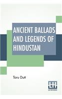 Ancient Ballads And Legends Of Hindustan