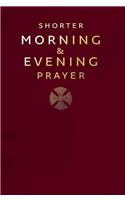 Shorter Morning and Evening Prayer