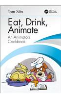 Eat, Drink, Animate