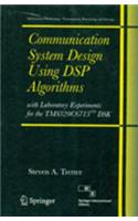 Communication System Design Using Dsp Algorithms: With Laboratory Experiments For The Tms320C6713™ Dsk