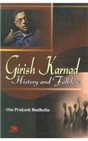 Girish Karnad : History And folklore