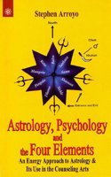 ASTROLOGY , PSYCHOLOGY AND THE FOUR ELEMENTS