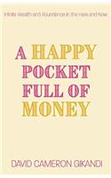 A Happy Pocket Full of Money