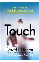 Touch: The Science of Hand, Heart, and Mind