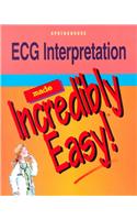 Electrocardiogram Interpretation Made Incredibility Easy