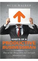 Habits of a Productive Businessman