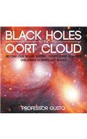 Black Holes to the Oort Cloud - Beyond Our Solar System - Cosmology for Kids - Children's Cosmology Books