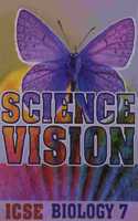 Science Vision ICSE Biology 7