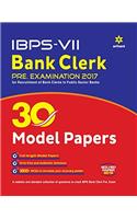 IBPS-VII Bank Clerk 30 Model Papers Pre. Examination 2017