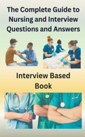 Complete Guide to Nursing and Interview Questions and Answers