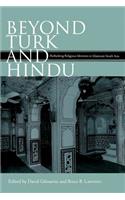 Beyond Turk & Hindu