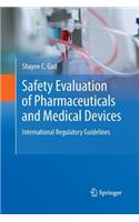 Safety Evaluation of Pharmaceuticals and Medical Devices