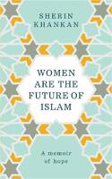 Women are the Future of Islam