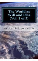 World as Will and Idea (Vol. 1 of 3)