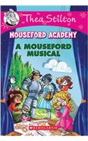 Thea Stilton Mouseford Academy #6: A Mouseford Musical