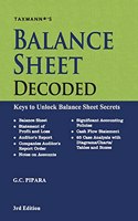 Taxmann's Balance Sheet Decoded - How to Read, Understand & Analyse the Financial Statements, in a Stepwise Manner, with the help of 65+ Case Analysis, Charts, Tables, Diagrams, etc. | 3rd Edition