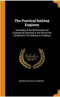 The Practical Railway Engineer