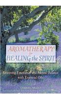 Aromatherapy for Healing the Spirit