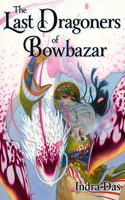 Last Dragoners of Bowbazar