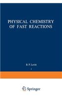 Physical Chemistry of Fast Reactions