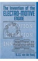 Invention of the Electro-motive Engine