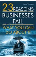 23 Reasons Why Businesses Fail And What You Can Do About It