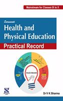 Health And Physical Education Practical Record Class 09 And 10: Educational Book