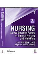 NURSING SOLVED QUESTION PAPERS FOR GENERAL NURSING AND MIDWIFERY 2ND YEAR 2016-2010