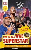 DK Readers L2: WWE: How to Be a WWE Superstar