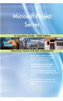 Microsoft Project Server A Complete Guide - 2020 Edition