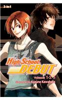 High School Debut (3-In-1 Edition), Vol. 1