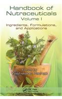 Handbook Of Nutraceuticals: Volume I, Ingredients, Formulations And Applications (Special Indian Edition)