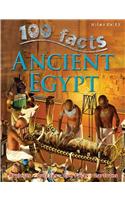 100 Facts Ancient Egypt: Be a Pharaoh for a Day and Visit the Land of Pyramids and Mu