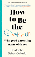 How to Be the Grown Up