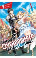 The Hero Is Overpowered but Overly Cautious, Vol. 1 (light novel)