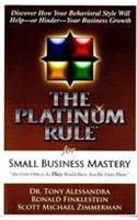A Platinum Rule for Small Business Mastery