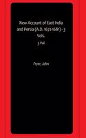 New Account of East India and Persia (A.D. 1672-1681) - 3 Vols.