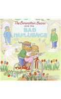 Berenstain Bears and the Bad Influence