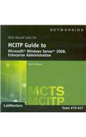 Web-Based Labs for McItp Guide to Microsoft Windows Server 2008, Enterprise Administration (Exam # 70-647)