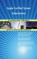 Apple Certified System Administrator A Complete Guide - 2020 Edition