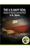 U.S. Navy Seal Guide to Fitness and Nutrition